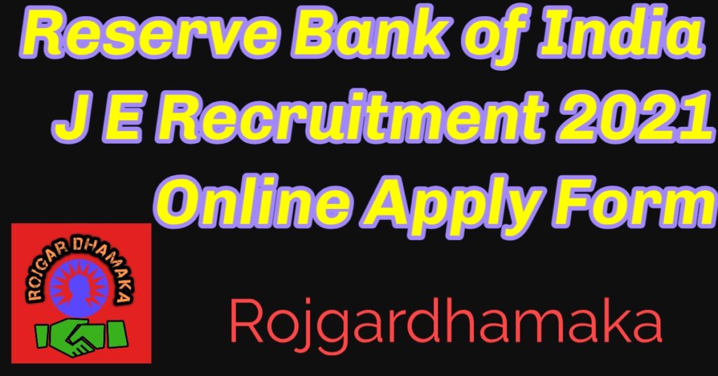 Reserve Bank of India J E Recruitment 2021 Online Apply Form