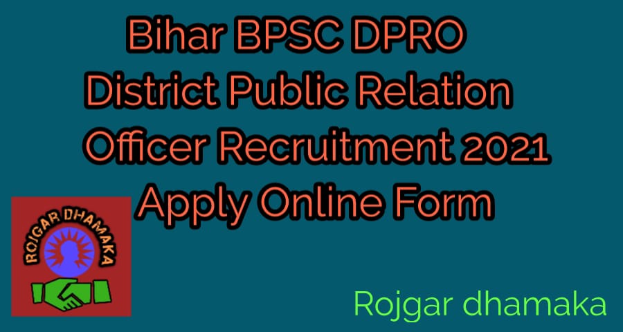 Bihar BPSC DPRO District Public Relation Officer Recruitment 2021 Apply Online Form