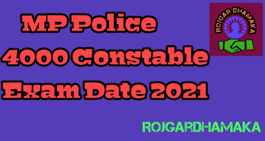 MP Police 4000 Constable Exam Date 2021 