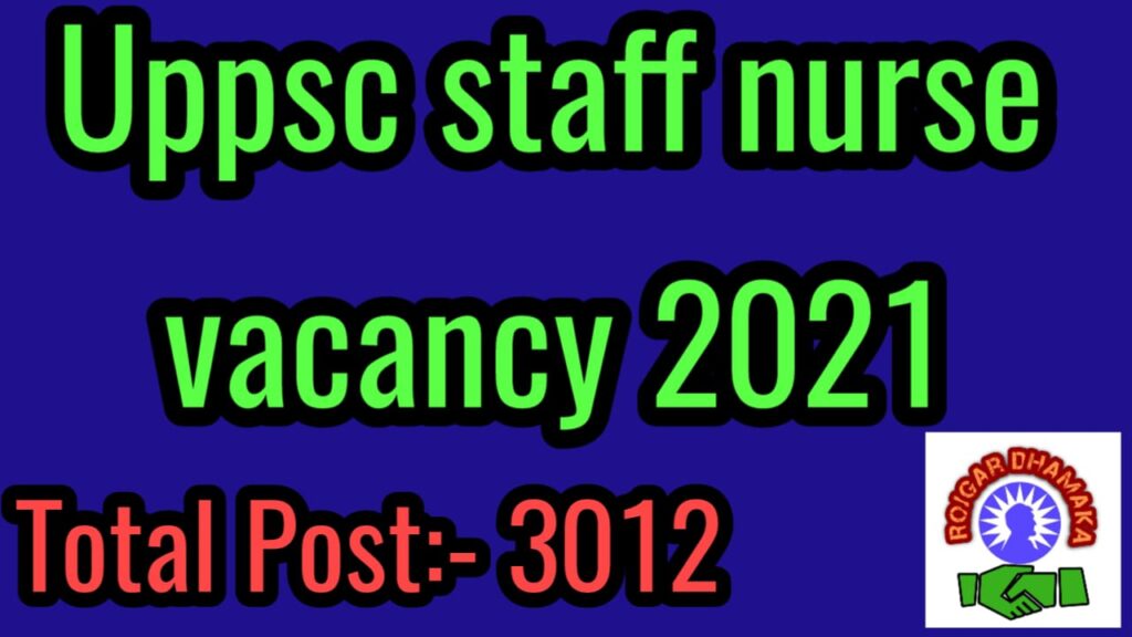 Uppsc staff nurse vacancy 2021 Total Post:- 3012 