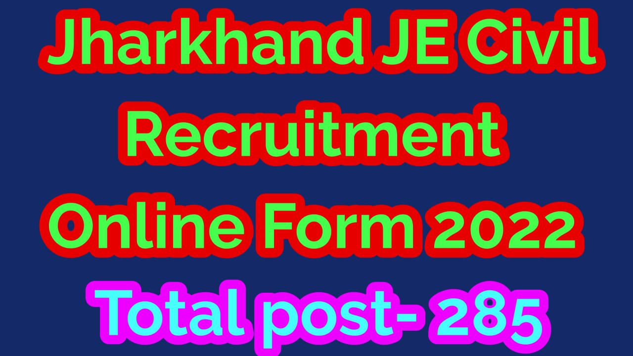 Jharkhand JE Civil Recruitment Online Form 2022