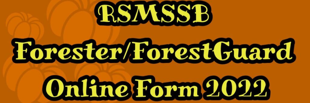 Rajasthan Rsmssb Forester/Forest Guard ReStart Online Form 2022