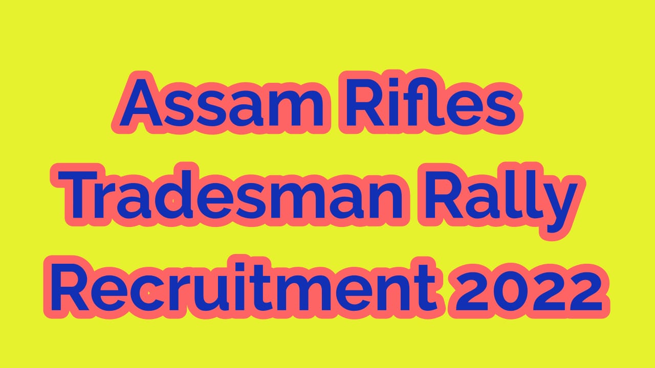Assam Rifles technical and tradesman Recruitment