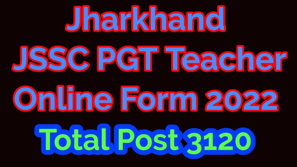 Jharkhand JSSC PGT Teacher Online Form 2022