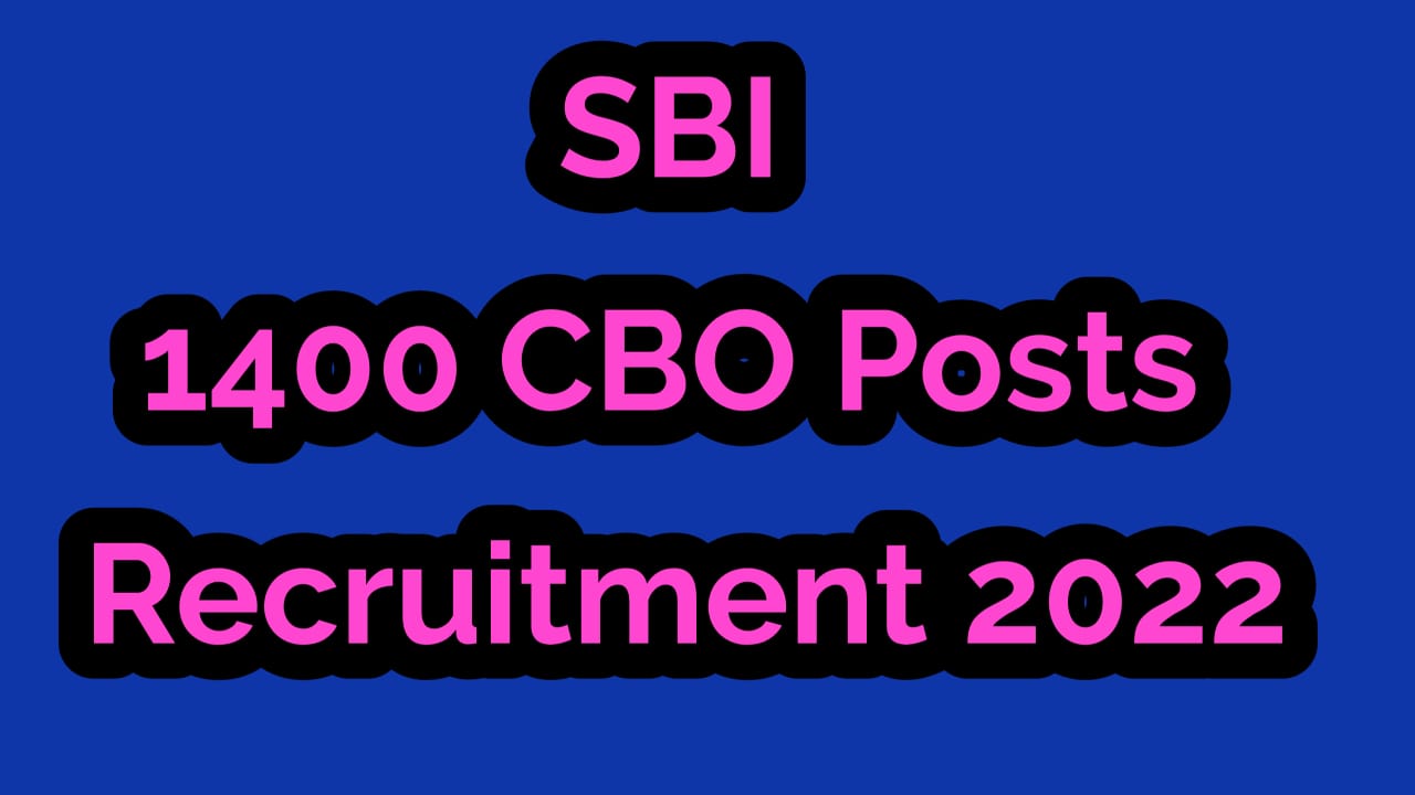 SBI 1400 CBO Posts Recruitment 2022