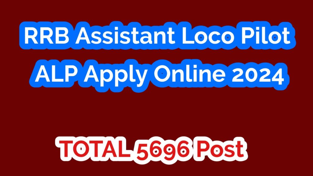 RRB Assistant Loco Pilot ALP Online Form 2024