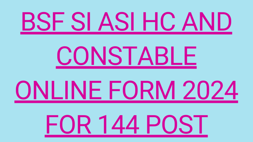 BSF Constable Head Constable ASI Vacancy 2024