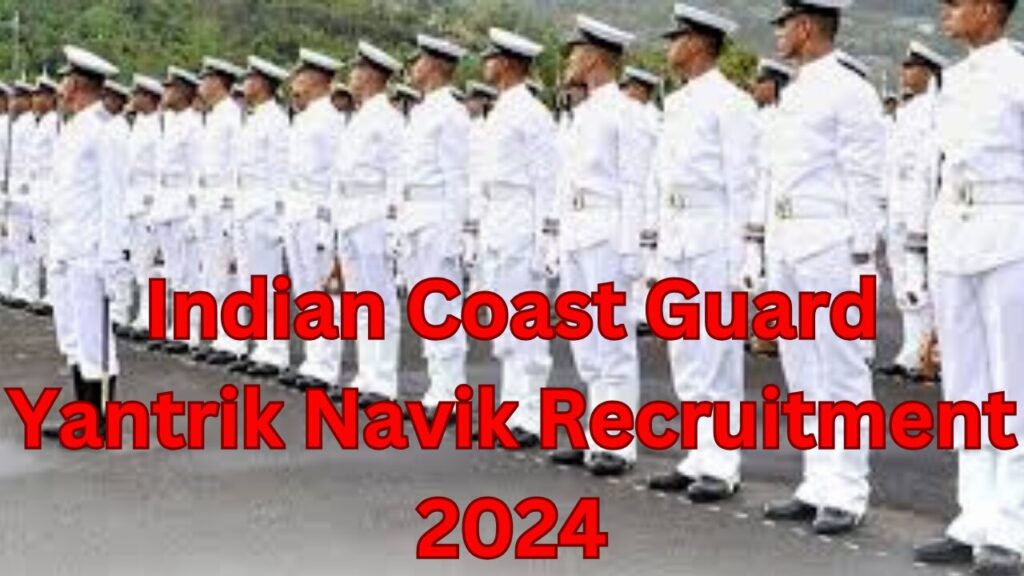Indian Coast Guard Yantrik / Navik Recruitment 2024
